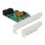 DeLOCK 4 portowy SATA PCI Express x1 Card - Konstrukcja niskoprofilowa